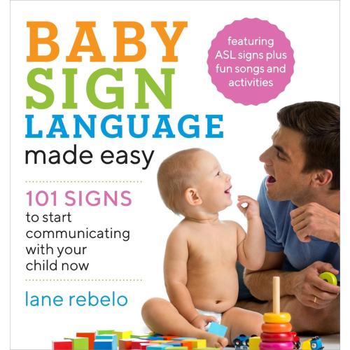 Baby Sign Language Made Easy by Lane Rebelo, Paperback