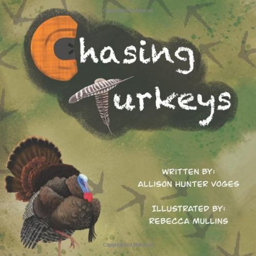 Chasing Turkeys: Signed Children's Book About Hunting