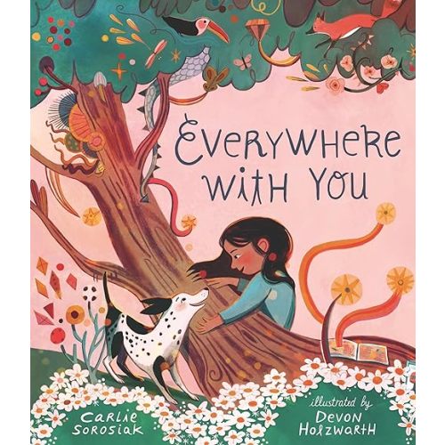 Everywhere with You Hardcover – Picture Book, May 24, 2022