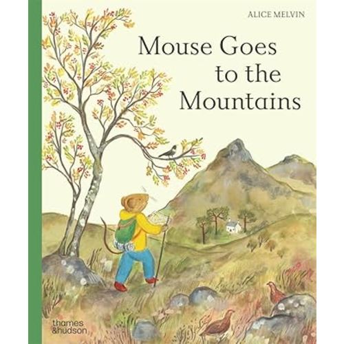Mouse Goes to the Mountains: A Hike Through Nature (Mouse’s Adventures, 4)