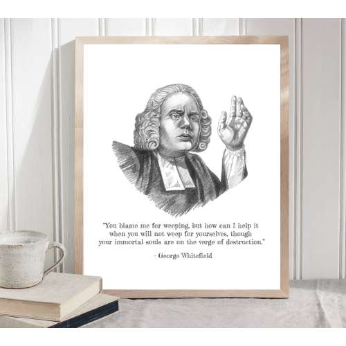 George Whitefield & Quote, Portrait Sketch, Art, Reformed Theology.