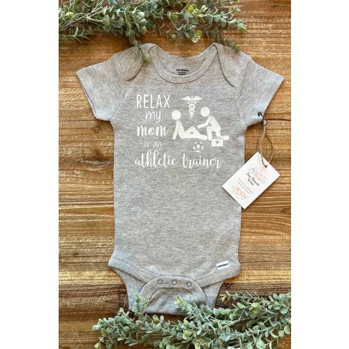 Relax my Mom is an Athletic Trainer Onesie® | Baby Onesie® | Baby Boy Onesie® | Baby Girl Onesie® | Baby Tee | Custom Baby Onesie®