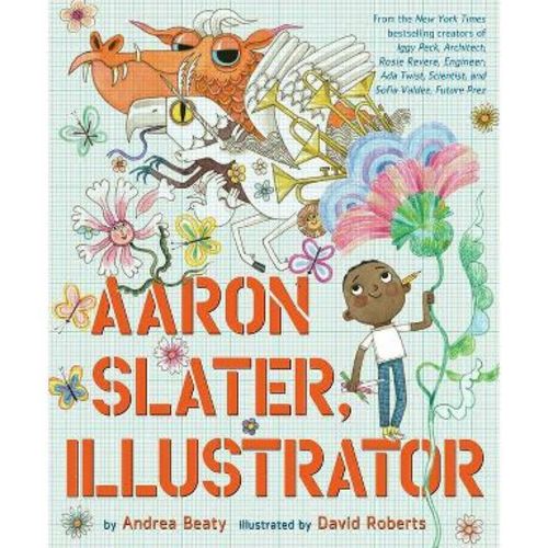 Aaron Slater, Illustrator - (Questioneers) by Andrea Beaty (Hardcover)