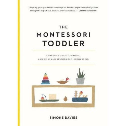 The Montessori Toddler - by Simone Davies
