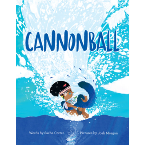 Cannonball: A Fun, Summertime Read About... book by Sacha Cotter