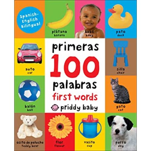 First 100 Words Bilingual: A padded book―perfect for little hands to hold (Spanish Edition)