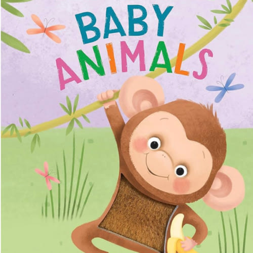 Baby Animals: A Touch and Feel Book - Children's Board Book - Educational (Touch & Feel Sensory Board Books for Baby & Toddler Time)