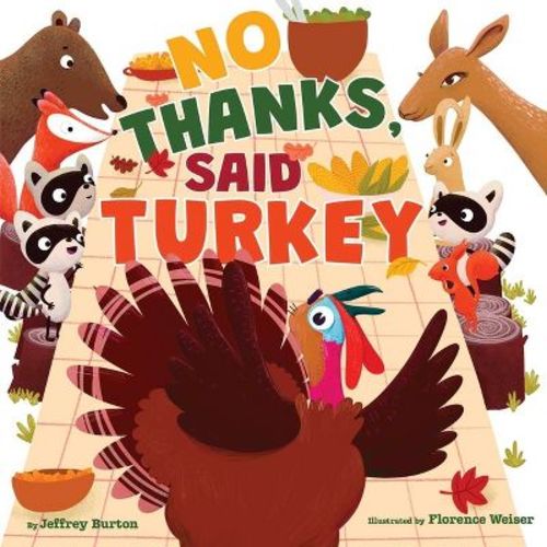 No Thanks, Said Turkey - by Jeffrey Burton (Board Book)
