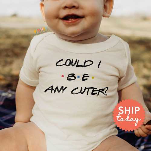 Could I Be Any Cuter Onesie®, Cute Baby Shower Outfit, Friends Baby Bodysuit, Newborn Coming Home Outfit, (BC-TRE84)