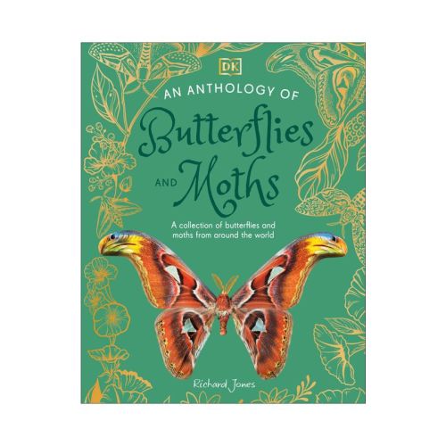 An Anthology of Butterflies and Moths - (DK Little Anthologies) by Richard Jones (Hardcover)