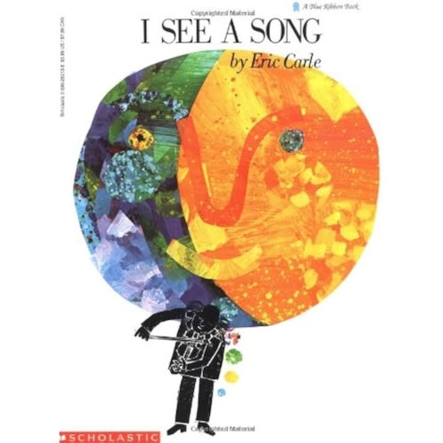 I See a Song (Blue Ribbon Book) book by Eric Carle