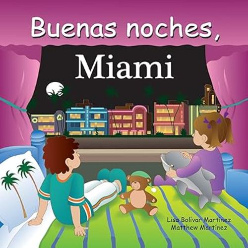 Buenas Noches, Miami (Spanish Edition)