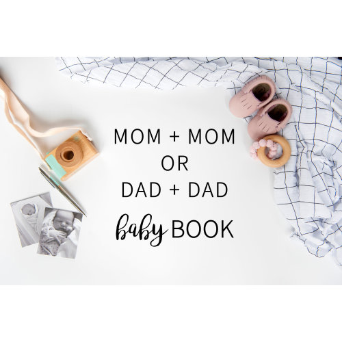 Mom + Mom Baby Book, Dad + Dad Baby Book
