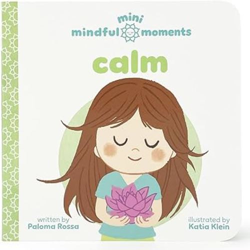 Mini Mindful Moments: Calm - Children's Interactive Mindfulness Board Book