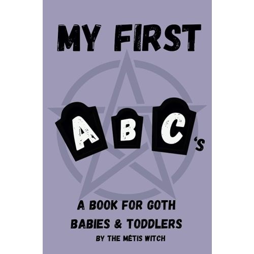 My First ABC's: A Book For Goth Babies & Toddlers Paperback – Large Print, January 26, 2025