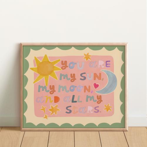 You Are My Sun My Moon And All My Stars, Kid's Inspirational Bedroom Print, Cute Wall Art, Girl's Playroom, Children's Nursery Decor