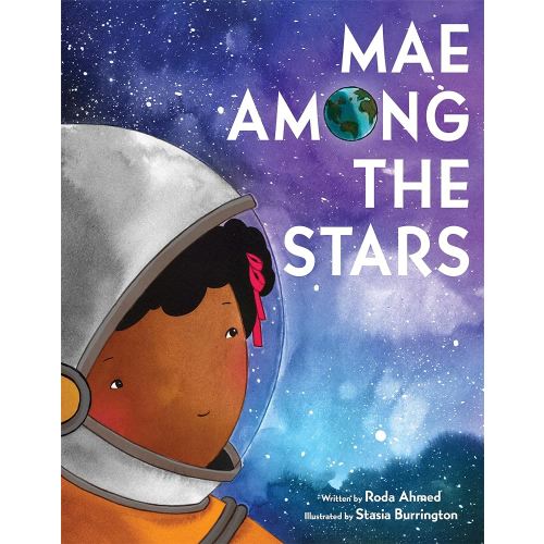 Mae Among the Stars: An Inspiring True Story About Big Dreams and Space for Children (Ages 4–8)