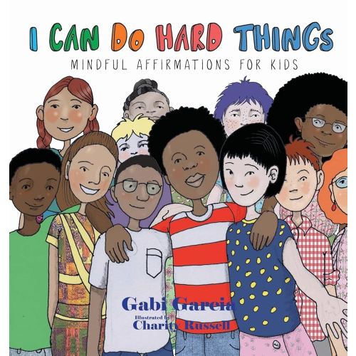 I Can Do Hard Things: Mindful Affirmations for Kids