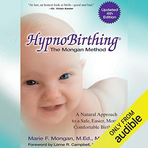 HypnoBirthing: The Mongan Method, 4th Edition