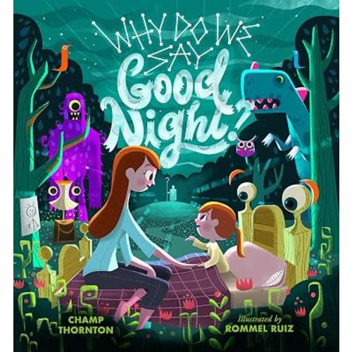 Why Do We Say Good Night? When You Are Afraid of the Dark