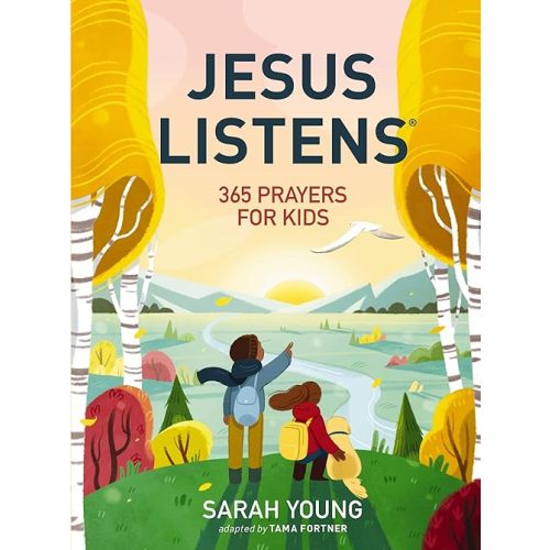 Jesus Listens: 365 Prayers for Kids: A Jesus Calling Prayer Book for Young Readers Hardcover – October 25, 2022