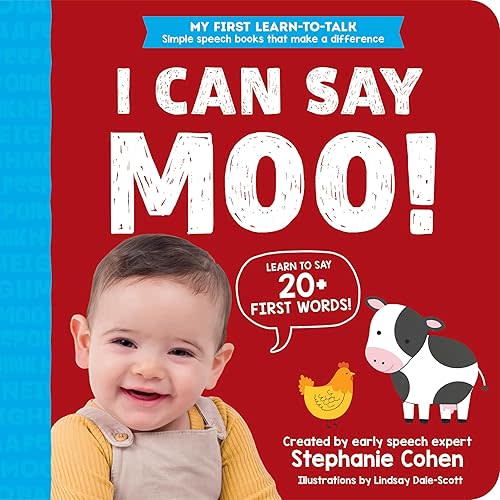 I Can Say Moo!: Created by an Early Speech Expert! (My First Learn-to-Talk Books) Board book – April 1, 2025