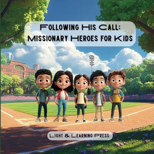 Following His Call: Missionary Heroes for Kids