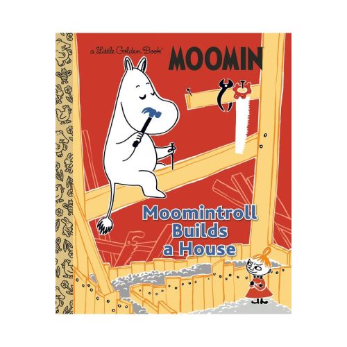 Moomintroll Builds a House (Moomin) - (Little Golden Book) by Golden Books (Hardcover)