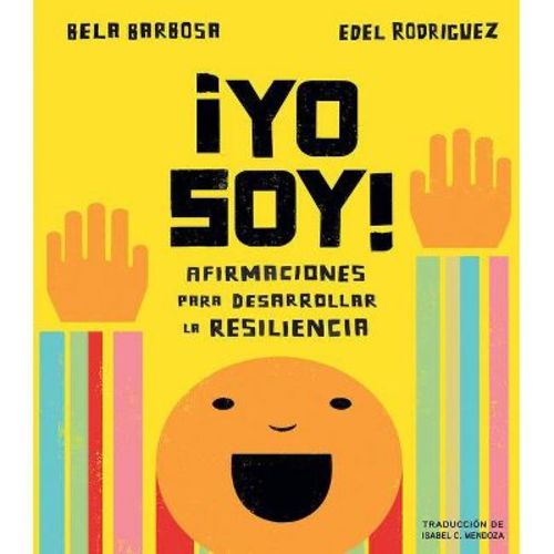 ¡Yo Soy!: Afirmaciones Para Desarrollar La Resiliencia - by Bela Barbosa (Board Book)