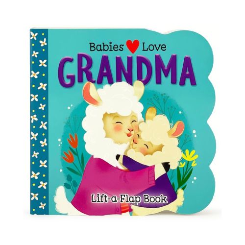 Babies Love Grandma - by Cottage Door Press (Board Book)