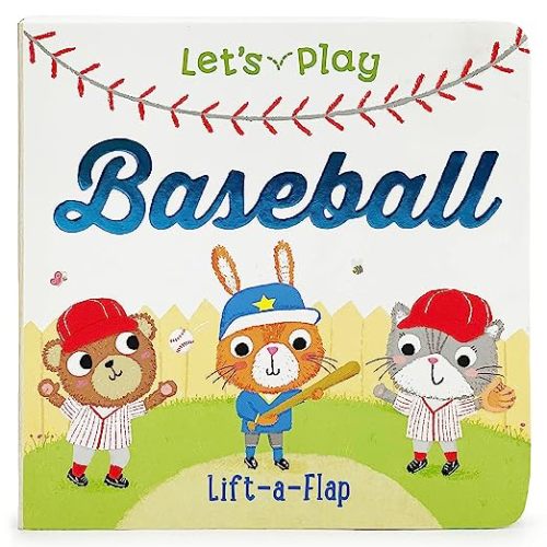 Let's Play Baseball! A Lift-a-Flap Board Book for Babies and Toddlers