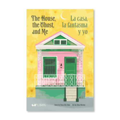 The House, the Ghost, and Me (Bilingual English and Spanish)