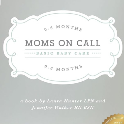 Moms on Call | Basic Baby Care 0-6 Months | Parenting Book 1 of 3
