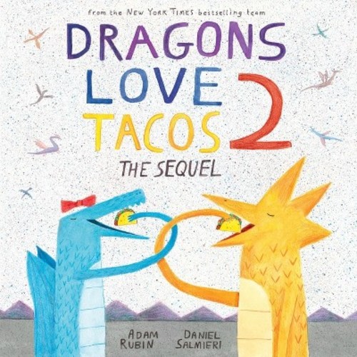 Dragons Love Tacos : The Sequel