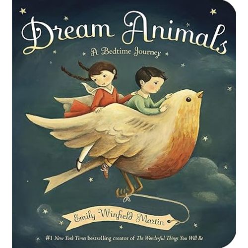 Dream Animals: A Bedtime Journey Board book – August 25, 2015