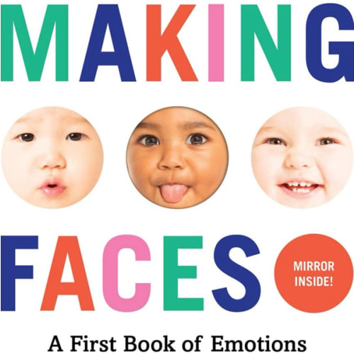 Making Faces: A First Book of Emotions (Baby Loves Books)