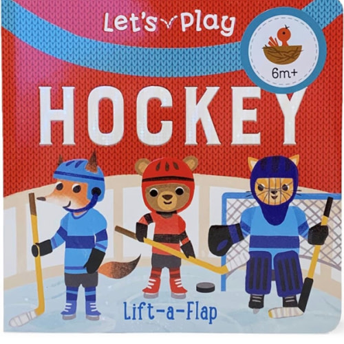 Let's Play Hockey! A Lift-a-Flap Board Book for Babies and Toddlers, Ages 1-4