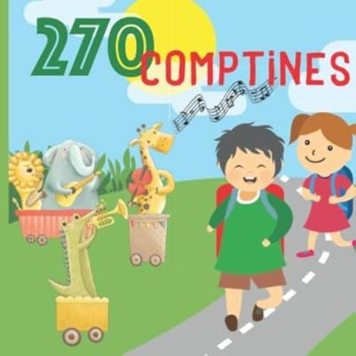 270 Comptines: Paroles de comptines pour enfants et bébés