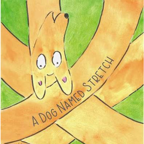 A Dog Named Stretch, Children's Picture Book, by Courtney Foley
