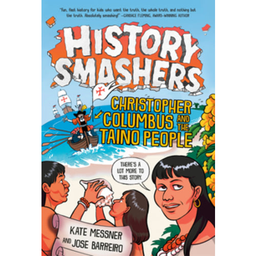 History Smashers: Christopher Columbus and the Taino People