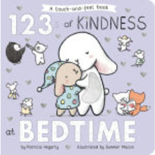 123s of Kindness at Bedtime: A Touch & Feel Board Book by Patricia Hegarty, Summer Macon, Board Book | Barnes & Noble®