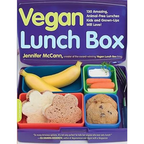 Vegan Lunch Box: 130 Amazing, Animal-Free Lunches Kids and Grown-Ups Will Love!