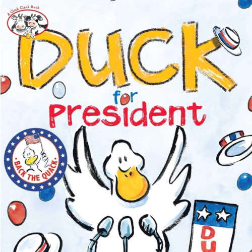 Duck for President (A Click Clack Book)