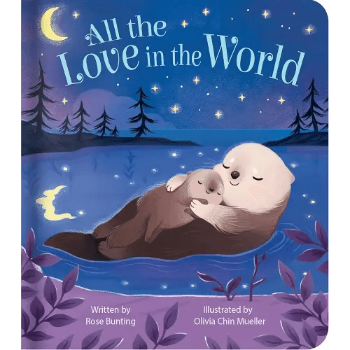 All the Love in the World: Board Book About Love and Family