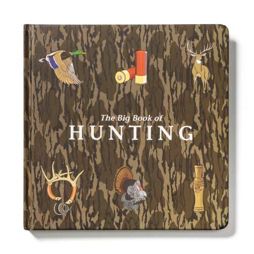 Mossy Oak Edition the Big Book of Hunting