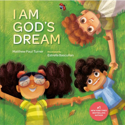 I Am God's Dream a book by Matthew Paul Turner and Estrella Bascuñan - Bookshop.org US