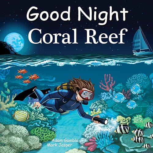 Good Night Coral Reef (Good Night Our World) Board book – Illustrated, January 29, 2019
