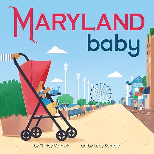 Maryland Baby: An Old Line State Board Book for Toddlers (Local Baby Books) Board book – March 1, 2024