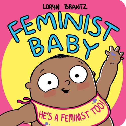 Feminist Baby! He's a Feminist Too! | Barnes & Noble®