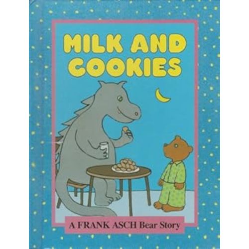 Milk and Cookies: A Frank Asch Bear... book by Frank Asch